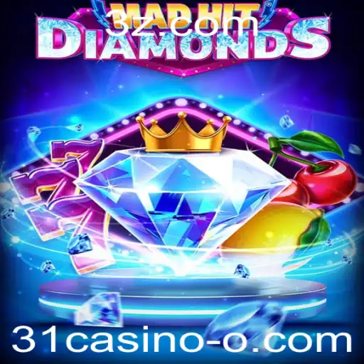 Descubra o Fascinante Mundo de MadHitDiamonds no 31casino