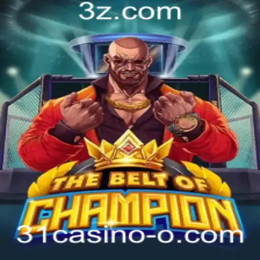 Explorando o Mundo de TheBeltOfChampion: Uma Aventura em 31casino